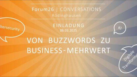 Von Buzzwords zu Geschäftswert: Digitale Transformation, KI & Cybersicherheit